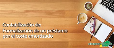 Contabilizaci N De Formalizaci N De Un Pr Stamo Por El Coste Amortizado