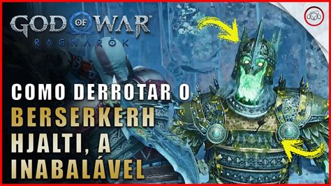 God of war Ragnarok Como derrotar o Berserker Hjalti A Inabalável