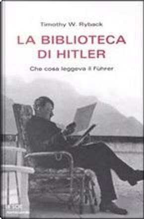 La Biblioteca Di Hitler Di Timothy W Ryback Mondadori Copertina