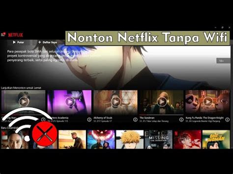 Solusi Tutorial Cara Nonton Film Di Netflix Tanpa Akses Wifi