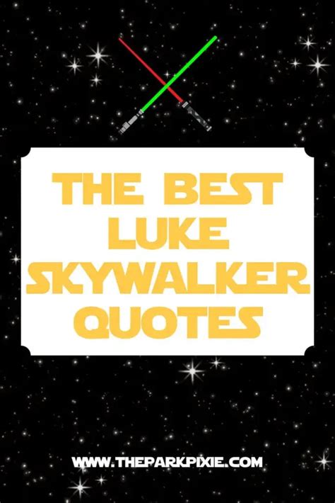 50 Famous Luke Skywalker Quotes to Live By