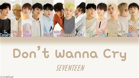 SEVENTEEN Don t Wanna Cry 울고 싶지 않아 HAN ROM ENG Color Coded Lyrics