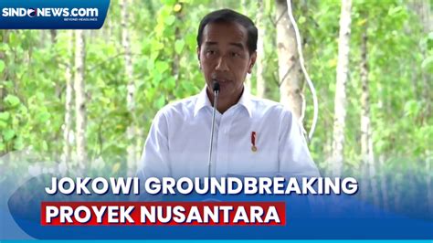 Resmikan Proyek Nusantara Superblock Jokowi IKN Jadi Ibu Kota Kelas