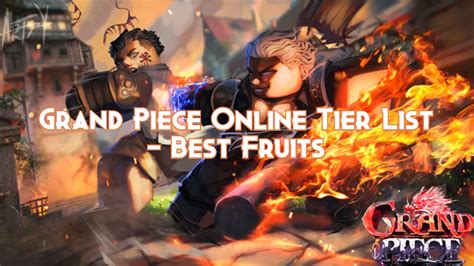 Grand Piece Online Tier List Best Fruits Pillar Of Gaming Hot Sex Picture