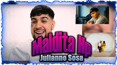 Julianno Sosa Maldita Hp Video Official REACCIÓN OPINIÓN YouTube