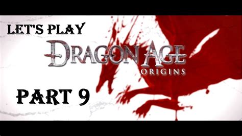 Lets Play Dragon Age Origins Part 9 Ostagar Youtube