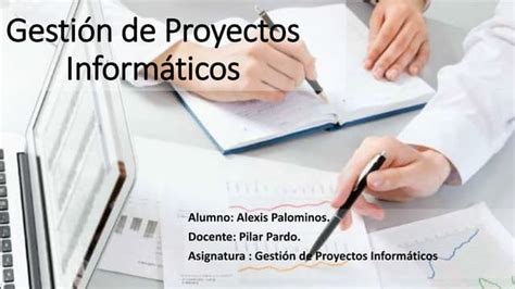 Gestión De Proyectos Informáticos Ppt Descarga Gratuita