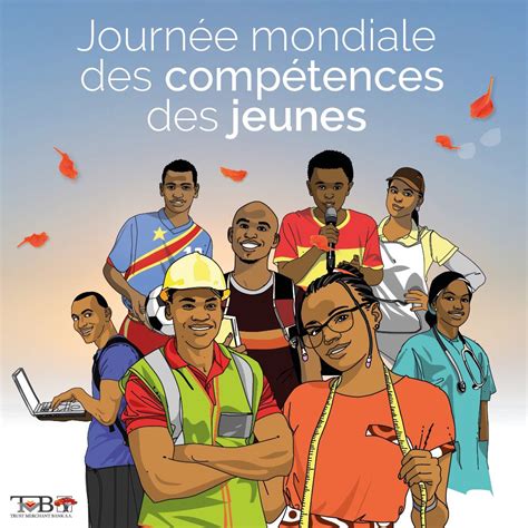 Journée mondiale des compétences des jeunes Pour contribuer à la