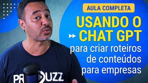 Usando O Chat Gpt Para Criar Roteiros De Conte Do Para Empresas Aula