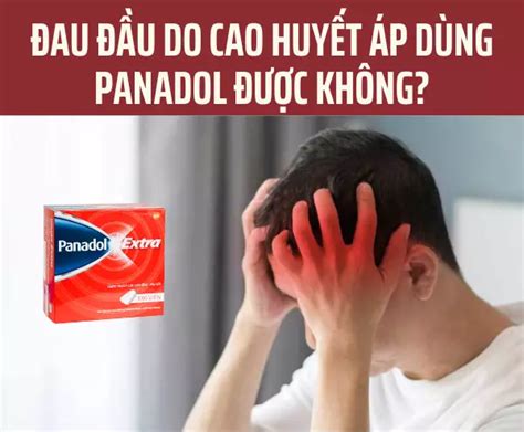 Huy T P Cao C U Ng C Panadol Extra Kh Ng Nh Ng I U B N C N Bi T