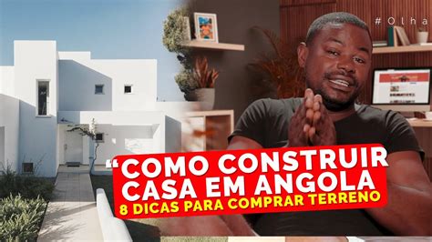 Como Construir Uma Casa Em Angola EP 1 A Escolha Do Terreno Saiba