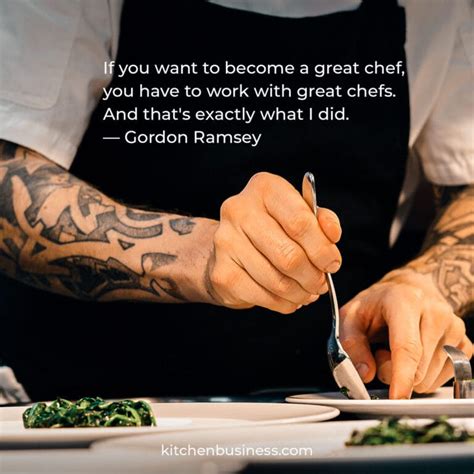 Inspirational Chef Quotes On Craft Creativity Career