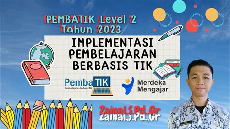 Tugas Pembatik Level Tahun Implementasi Pembelajaran Berbasis