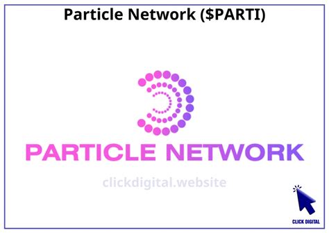 Particle Network ra mắt Testnet Cách kiếm airdrop PARTI Click