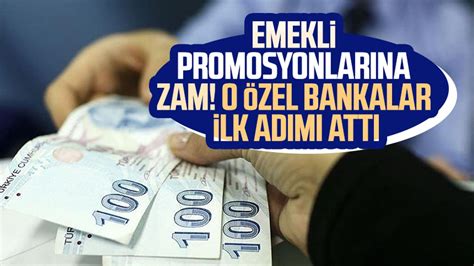 Emekli Promosyonlar Na Zam O Zel Bankalar Ilk Ad M Att Samsun