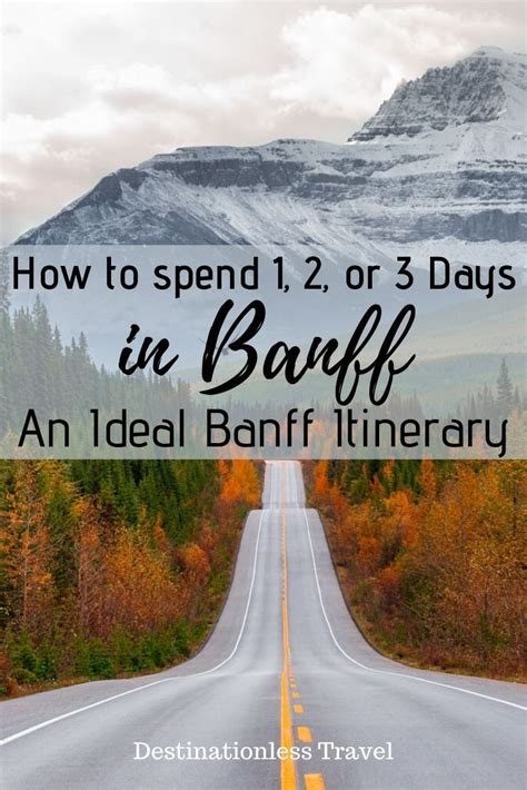 Banff Itinerary How To Spend 1 2 Or 3 Days In Banff Banff National