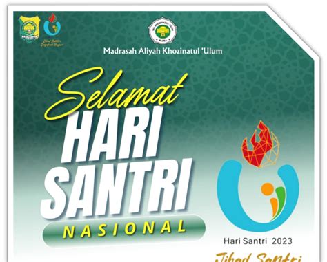 Ma Khozinatul Ulum Peringatan Hari Santri Nasional 2023 Jihad Santri Jayakan Negeri