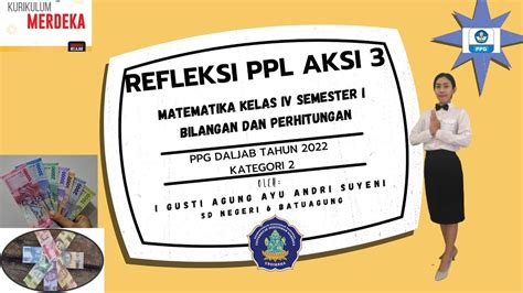 REFLEKSI PPL AKSI 3 MATEMATIKA KELAS 4 BILANGAN PERHITUNGAN