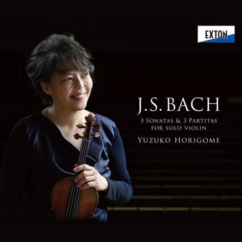 Yuzuko Horigome J S Bach Sonatas And Partitas For Solo Violin