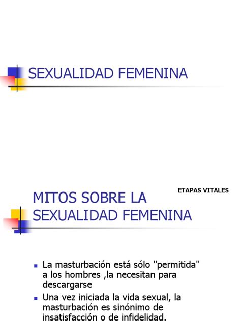 Mitos Sobre La Sexualidad Femenina Orgasmo Mujer