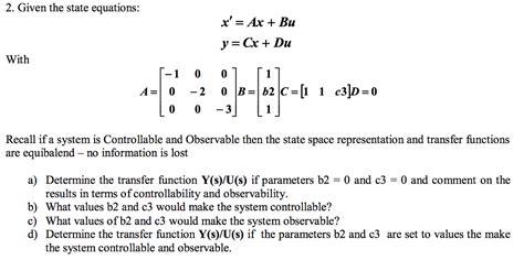 Solved 2 Given The State Equations X Ax Bu Y Cx Du