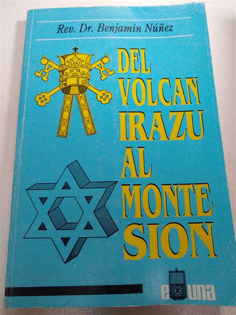 Del Volcan Irazu al Monte Sion by Nunez Vargas, Benjamin: Buen Estado