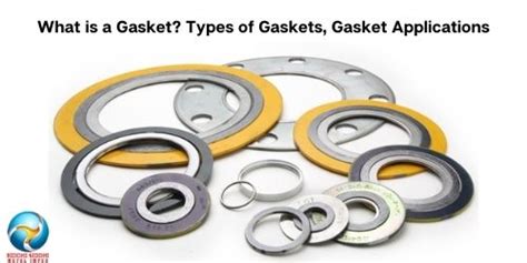 What is a Gasket? Types of Gaskets, Gasket Applications - Riddhi Siddhi Metal Impex