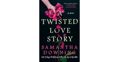 Book Giveaway For A Twisted Love Story By Samantha Downing Jun 01 Jun