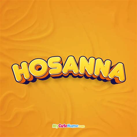 Hosanna meaning **UPDATE 2023** | what is the meaning of name Hosanna ? [MyCuteName]