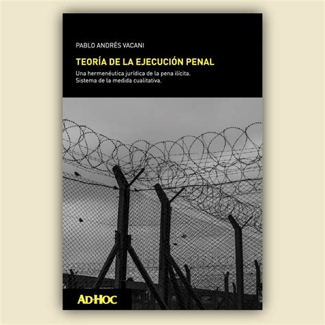 Teoría de la ejecución penal Editorial AD HOC S R L