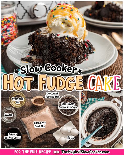 Slow Cooker Hot Fudge Cake The Magical Slow Cooker