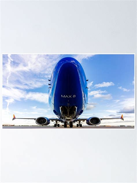 Up Close With A Boeing 737 Max 8 Poster By Raulcano82 Redbubble