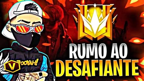 🔥free Fire Ao Vivo🔥rumo Ao Desafiante🔥rumo Ao Top Global🔥live On🔥