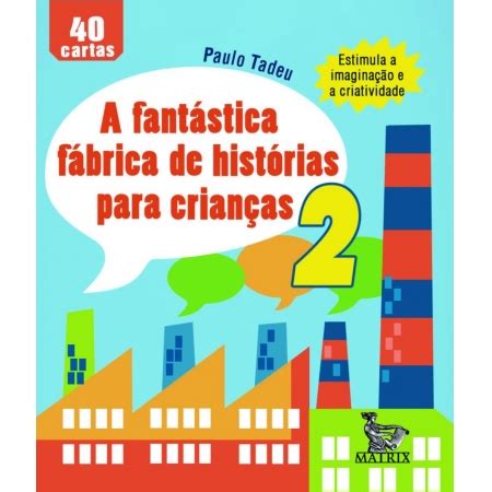 Livro Livro caixinha a fantástica fábrica de história para crianças