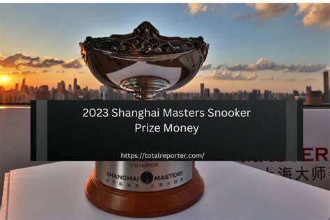 2023 Shanghai Masters Snooker Prize Money