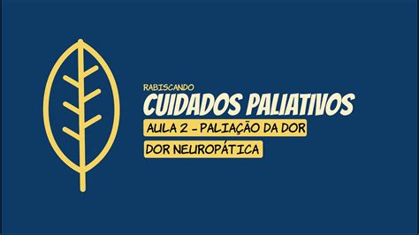 Dor Neurop Tica Palia O Da Dor Aula Ii Cuidados Paliativos