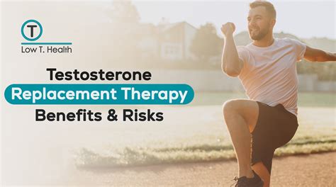 Testosterone Replacement Therapy Benefits And Risks