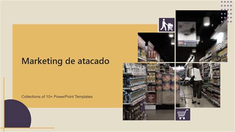 Principais Slides Sobre Marketing De Atacado Ppt E Pdf Gratuitos