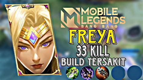 33 Kills Freya Best Build Tersakit 2023 Top Global Freya MLBB