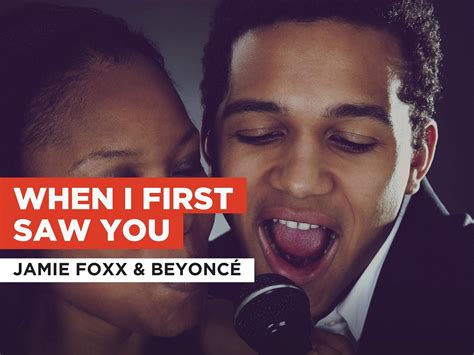 Amazon.com: When I First Saw You in the Style of Jamie Foxx & Beyoncé