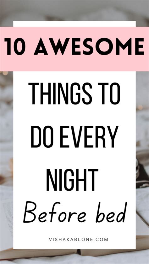 10 Awesome Things To Do Every Night Before Bed Vishaka Blone