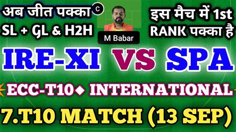 IRE XI Vs SPA Dream11 Prediction IRE XI Vs SPA IRE XI Vs SPA