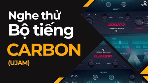 Nghe Th B Ti Ng Guitar Carbon Ujam Kh Ng N I G Plugin Vn