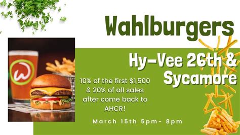 Wahlburgers Ahcr Fundraiser Hy Vee 1601 S Sycamore Ave Sioux Falls Sd 15 March 2023