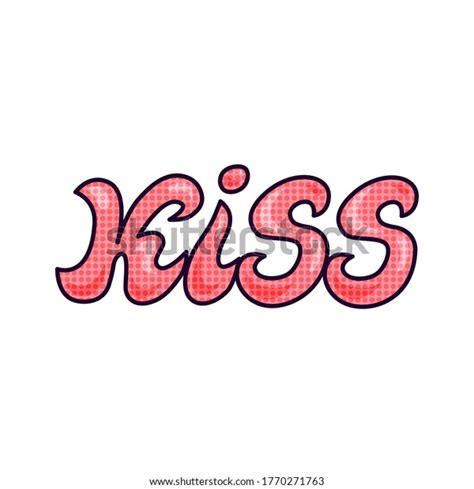 Kiss Handdrawn Creative Lettering Isolated On Stock Vector Royalty