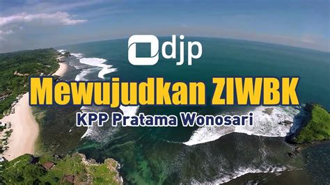 Mewujudkan Ziwbk Kpp Pratama Wonosari Youtube