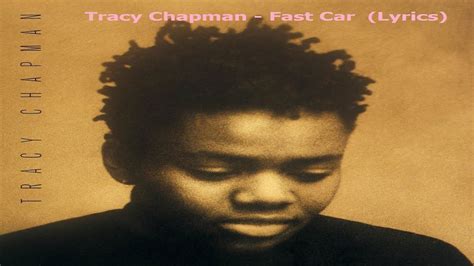 Tracy Chapman Fast Car Lyrics Youtube