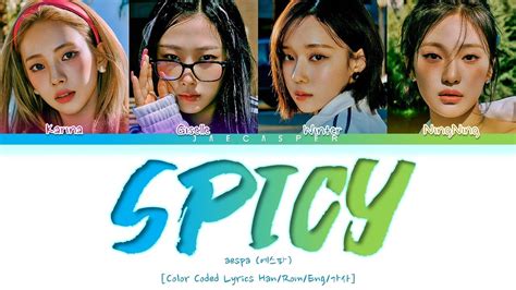 Aespa Spicy Color Coded Lyrics Han Rom Eng Youtube