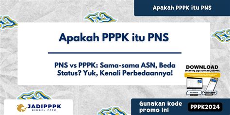 Apakah Pppk Itu Pns Pns Vs Pppk Sama Sama Asn Beda Status Yuk