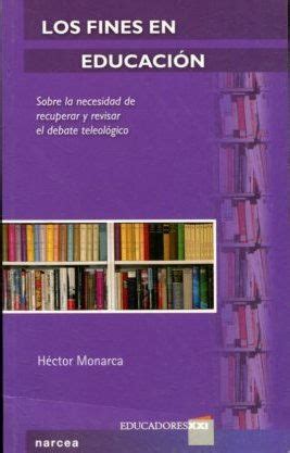 LOS FINES DE EDUCACION SOBRE LA NECESIDAD DE RECUPERAR Y REVISAR EL